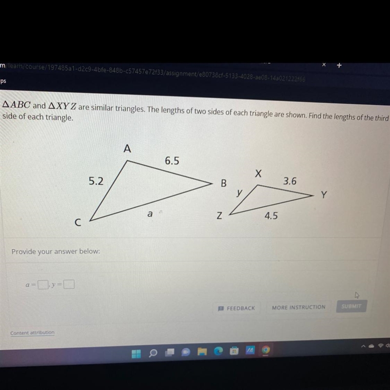 AABC and AXYZ are similar triangles. The lengths of two sides of each triangle are-example-1