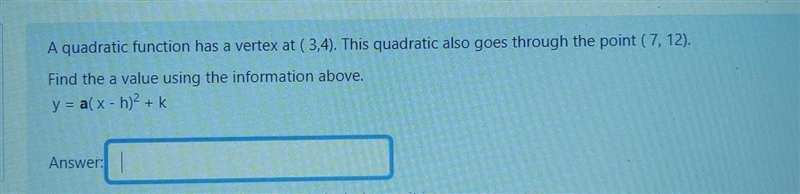 A quadratic function has a vertex at (3,4). This quadratic also goes through the point-example-1