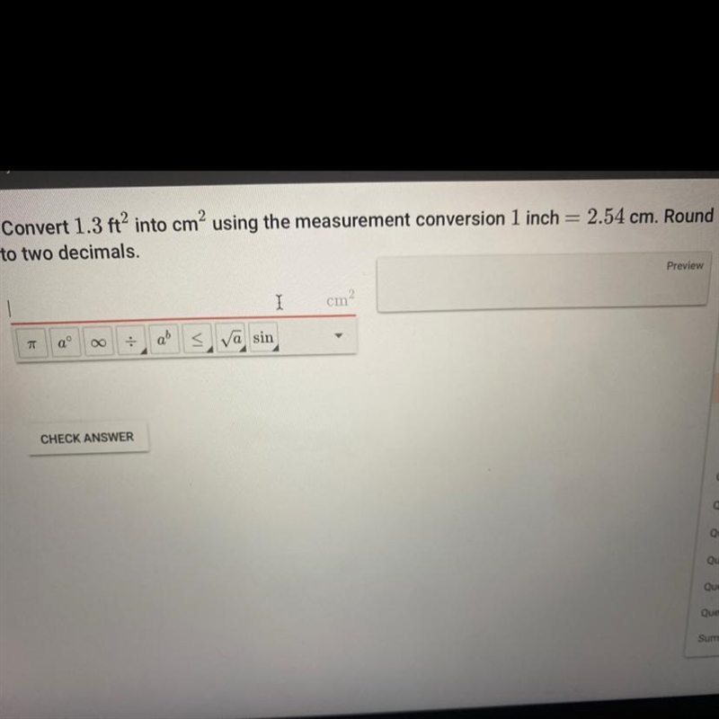 Convert 1.3ft^2 into cm^2 using the measurement conversion 1 inch= 2.54cm. Round to-example-1