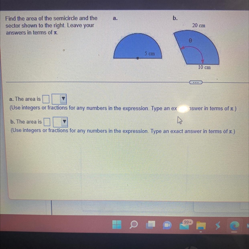 Find the area of the semicircle and thesector shown to the right. Leave youranswers-example-1