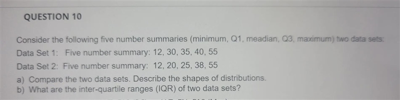 A)compare the two data sets describe the shape of distributitonB)what are the inner-example-1