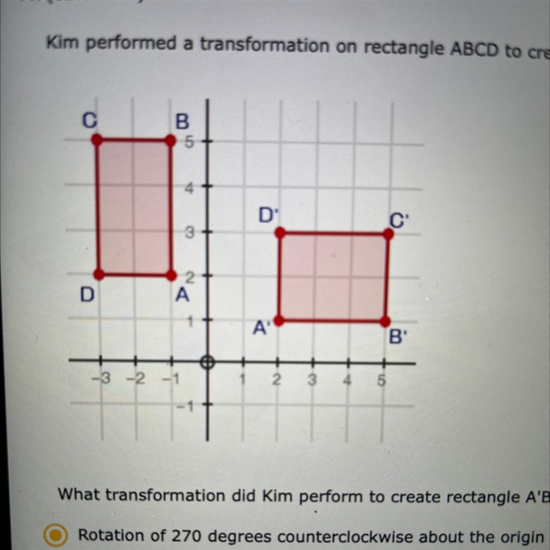 Kim performed a transformation on rectangle ABCD to create rectangle A'B'C'D', as-example-1