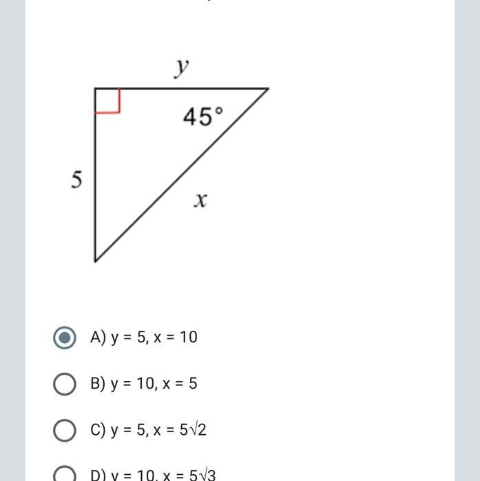 Find the values of y and x.*2 pointsCaptionless ImageA) y = 5, x = 10B) y = 10, x-example-1