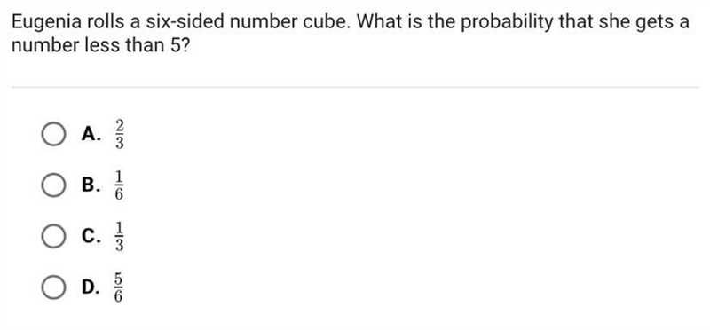 Eugenia rolls a six-sided number cube. What is the probability that she gets anumber-example-1