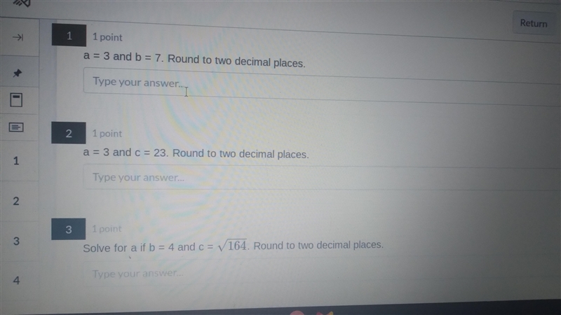 Use the Pythagorean Theorem to find the missi romanille 1 1 point a = 3 and b = 7. Round-example-1