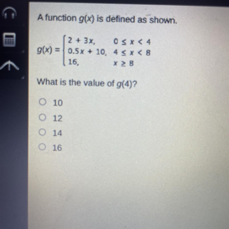 A function g(x) is defined as shown 2 + 3x, OS X <4 g(x) = 0.5% + 10, 45 x &lt-example-1