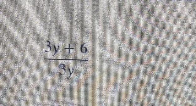 Step 1 of 2: Reduce the rational expression to its lowest terms. 3y + 6/3yStep 2 of-example-1