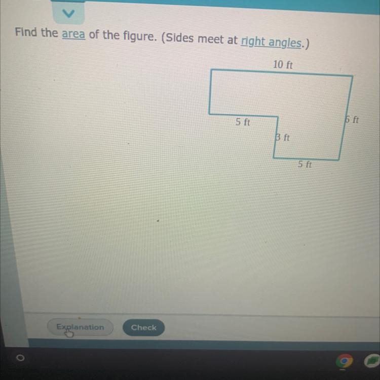 Find the area of the figure. (Sides meet at right angles.)10 ft6 ft5 ftB ft5 ft-example-1