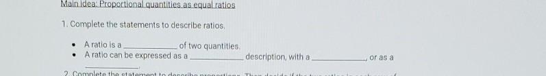 A ratio is a _____ of two quantities A ratio can be expressed as a _______ description-example-1