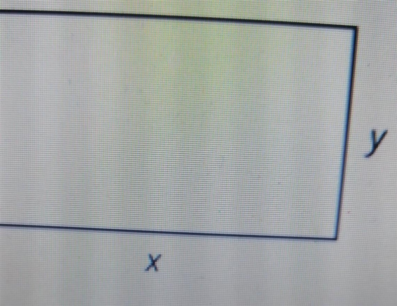 A rectangle has the length x and the width of y.Select all the statments thar must-example-1