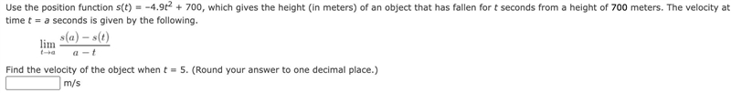 Use the position function s(t) = –4.9t^2 + 700, which gives the height (in meters-example-1