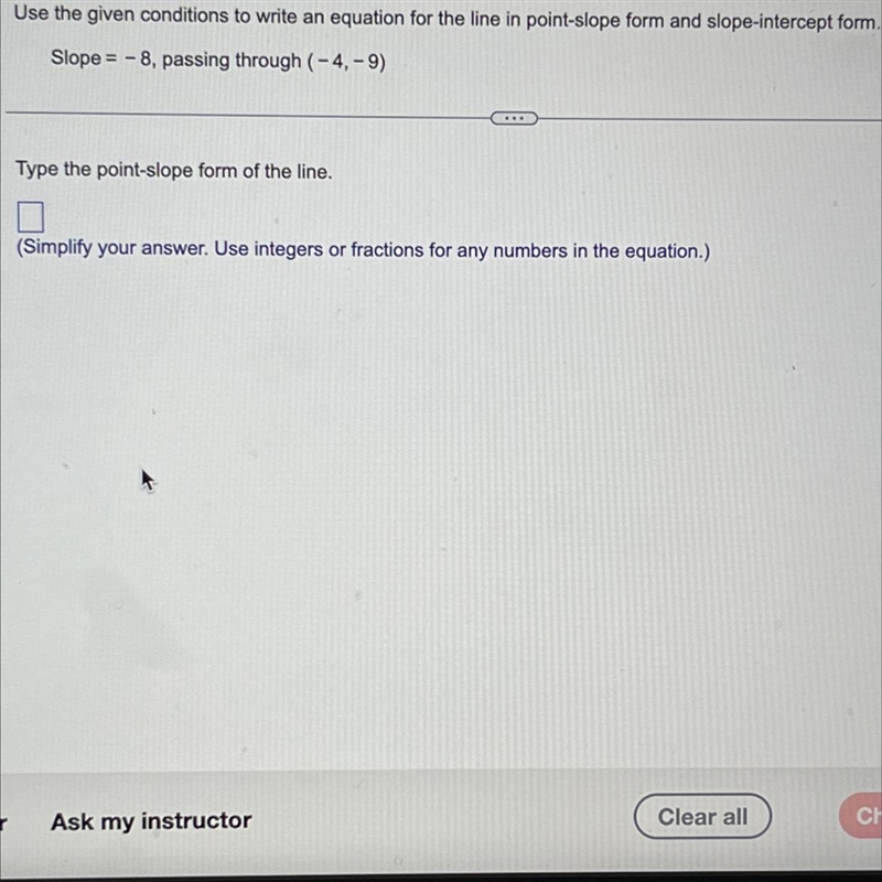 Help! Use the given conditions to write an equation for the line in point-slope form-example-1