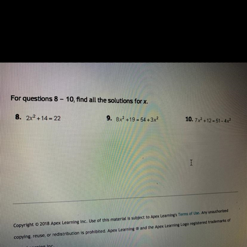 For questions 8 - 10, find all the solutions for x.8. 2x 4+14= 229. 8x +19 -54 +3x-example-1