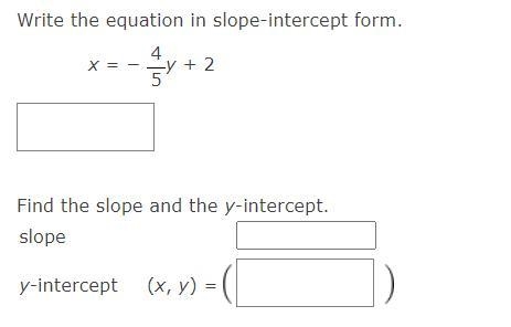 Write the equation in slope-intercept form.x = −4/5y + 2-example-1