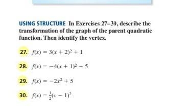 Describe the transformation of the graph of the parent quadratic function then identify-example-1