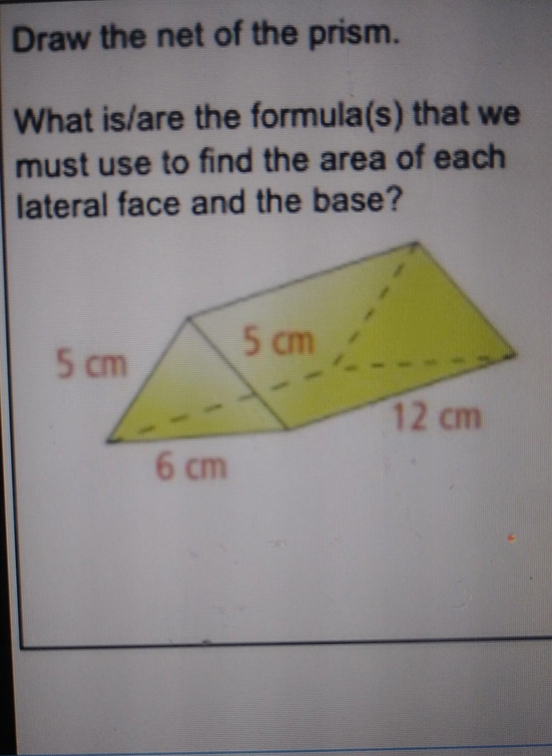 What is the area of the triangle prism ? use a net .-example-1