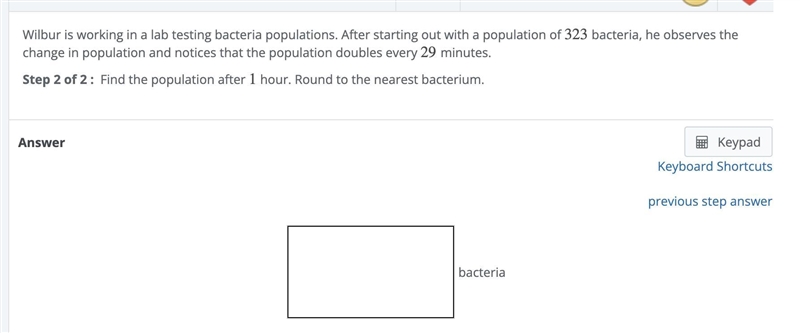 Wilbur is working in a lab testing bacteria populations. After starting out with a-example-1