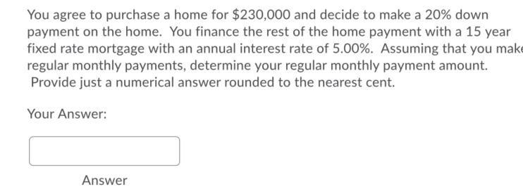 You agree to purchase a home for $230,000 and decide to make a 20% down payment on-example-1