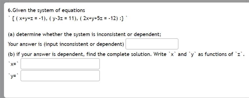 ( x+y+z = -1), ( y-3z = 11), ( 2x+y+5z = -12)1. determine whether the system is inconsistent-example-1