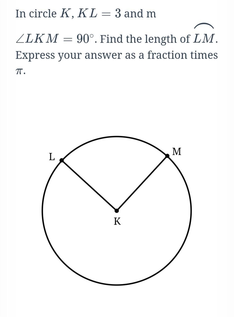 Find the length of LMExpress your answer as a fraction times pie(Info in figure)-example-1