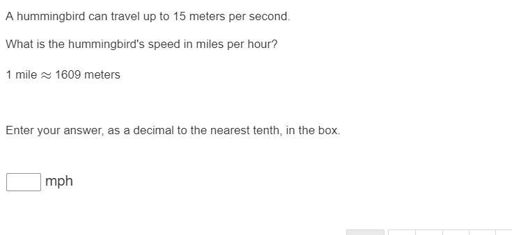 A hummingbird can travel up to 15 meters per second.What is the hummingbird's speed-example-1