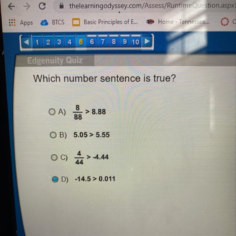 Which number sentence is true?OA)8> 8.8888OB) 5.05 > 5.55> -4.4444D) -14.5 &gt-example-1