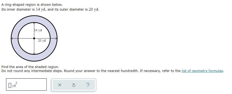 A ring-shaped region is shown below. Its inner diameter is 14 yd., and its outer diameter-example-1