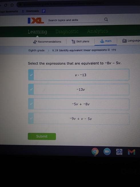 Select the expressions that are equivalent to -8v - 5v. V.-13 = 137 5V + 8y -9v + V-example-1