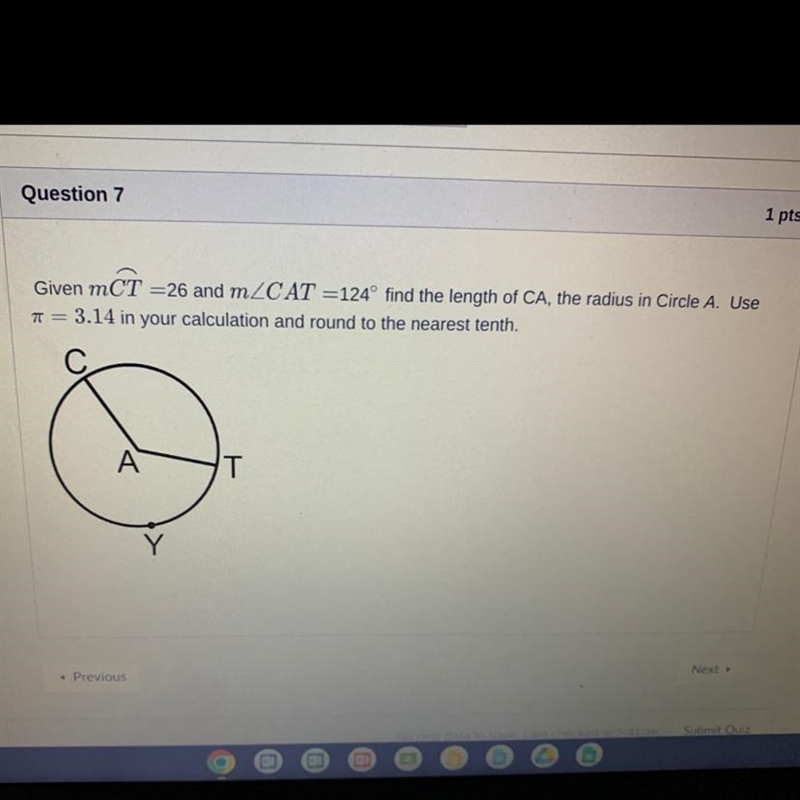 Given mCT=26 and m/CAT =124° find the length of CA, the radius in Circle A. Use π = 3.14 in-example-1