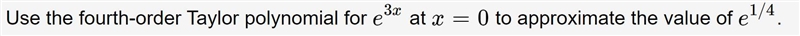 How would I find the fourth-order Taylor polynomial for the function?-example-1