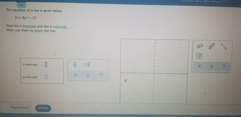 The equation of a line is given below.Find the x-intercept and the y-intercept.Then-example-1