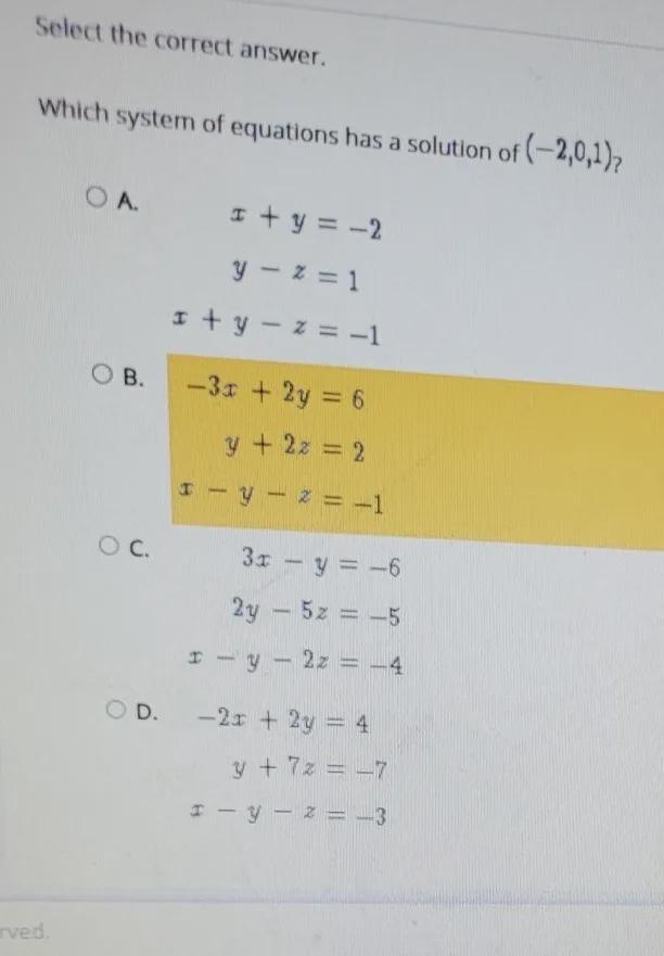 Select the correct answer. Which system of equations has a solution of (-2,0,1); QA-example-1