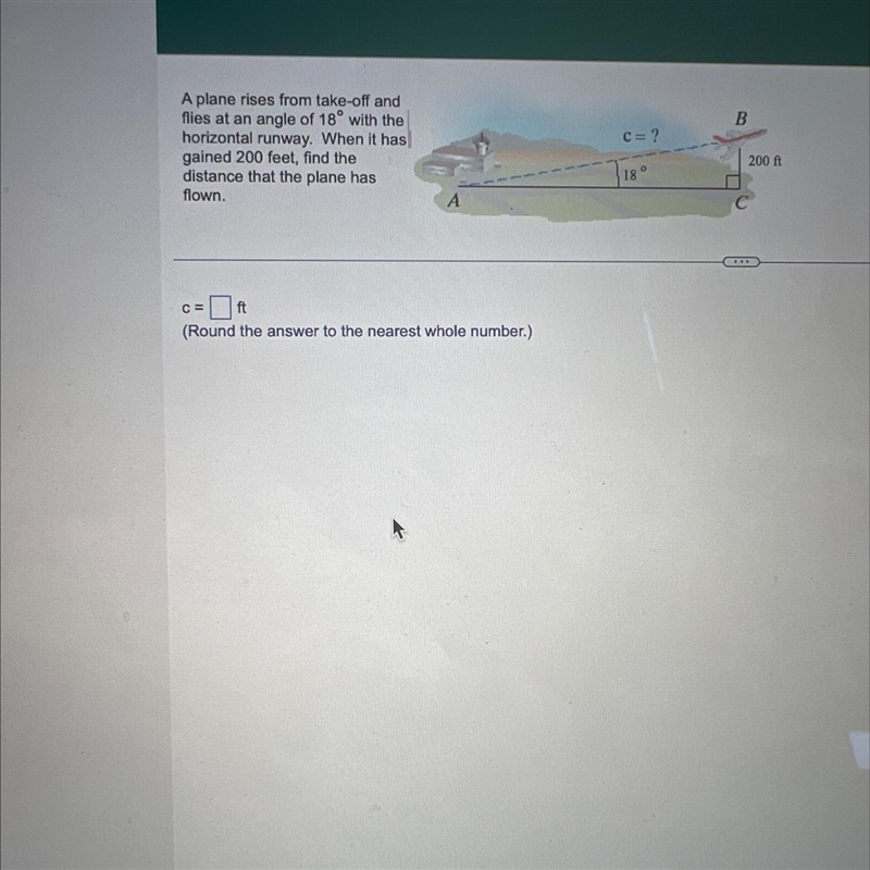 A plane rises from take-off andflies at an angle of 18with thehorizontal runway. When-example-1