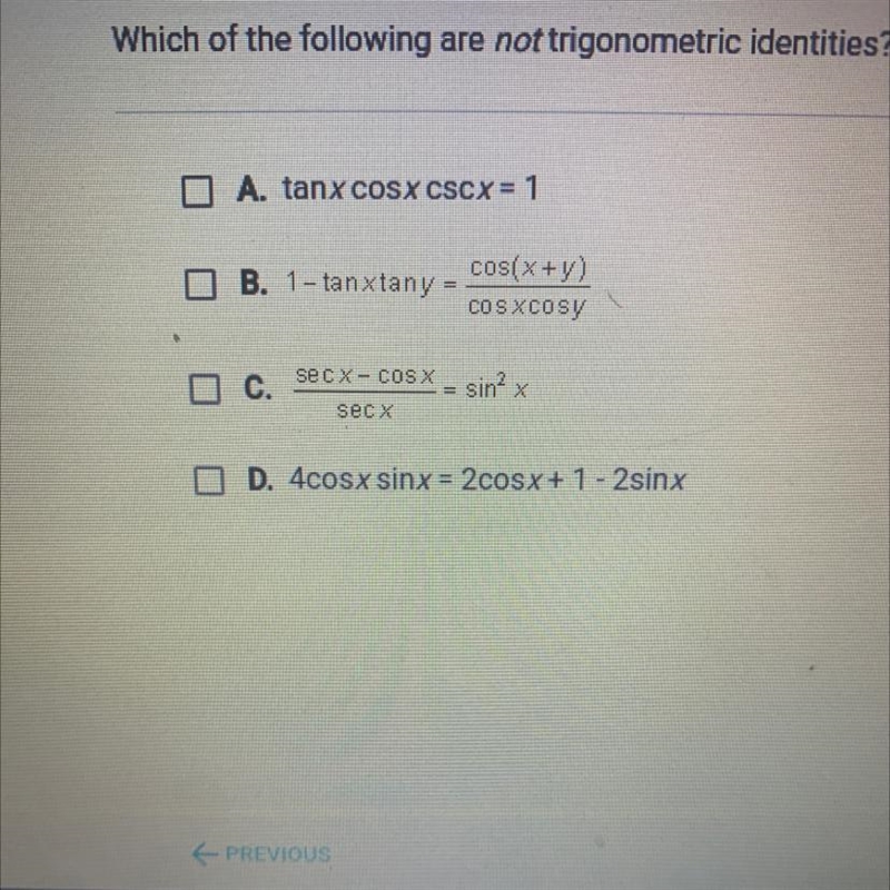 Which of the following are not trigonometric identities? Check all that app-example-1