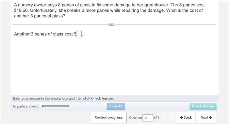 A nursery owner buys 8 panes of glass to fix some damage to her greenhouse. The 8 panes-example-1