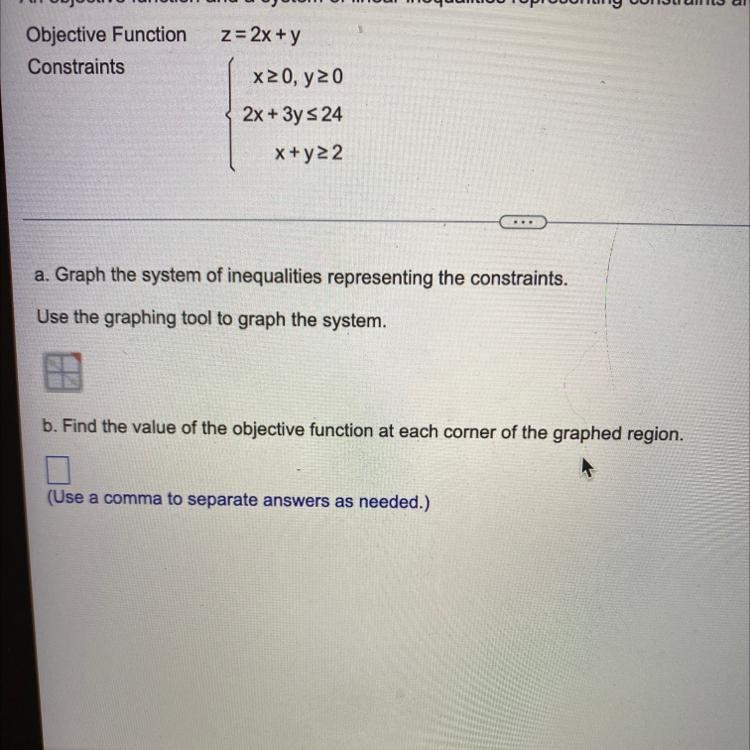 Given the function z=2x +yFind the value objective at each corner of the graph-example-1