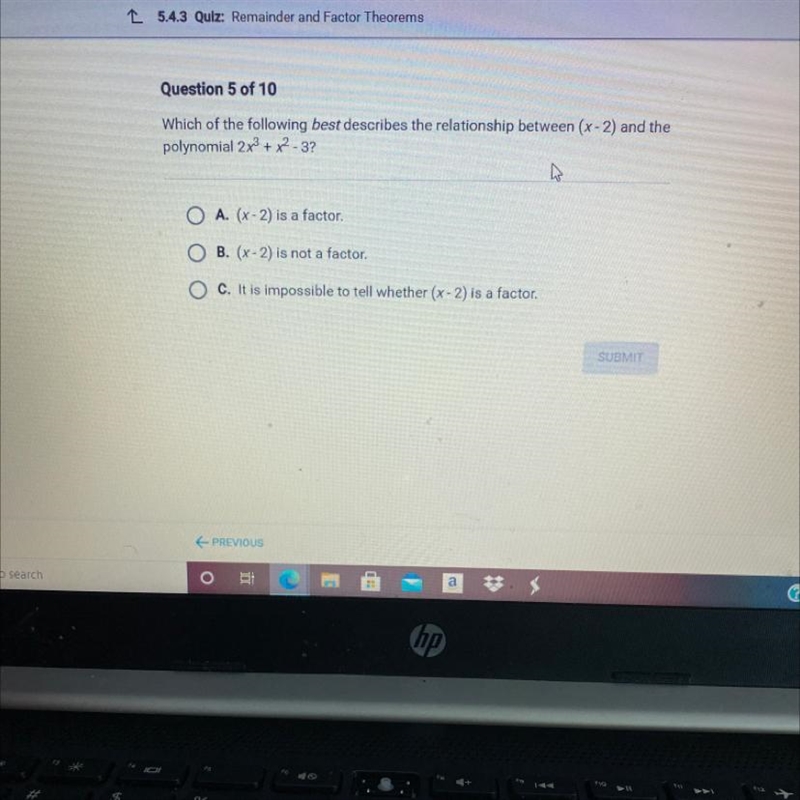 Which of the following best describes the relationship between (x - 2) and thepolynomial-example-1