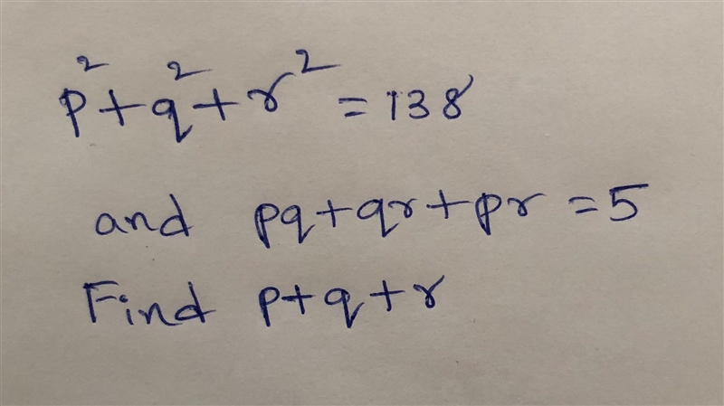 P^2 + q^2 + r^2 = 138 pq+qr+rp = 3 Find p+q+r-example-1