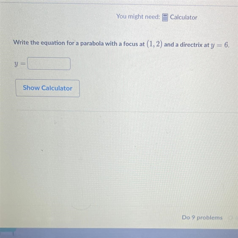 Write the equation for a parabola with a focus at (1,2) and a directrix at y=6-example-1