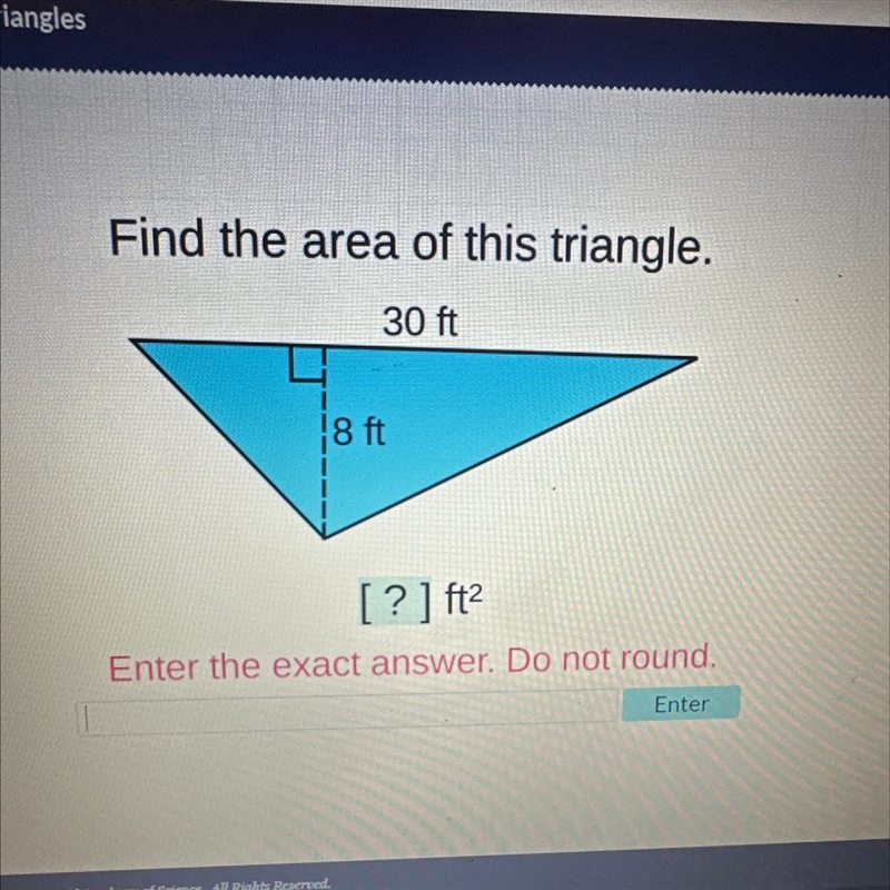 Find the area of this triangle. 30ft and 8ft.-example-1