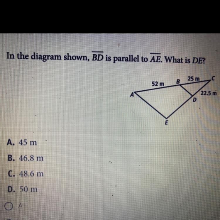 In the diagram shown, BD is parallel to AE. What is DE?A. 45 mB. 46.8 mC. 48.6 mD-example-1