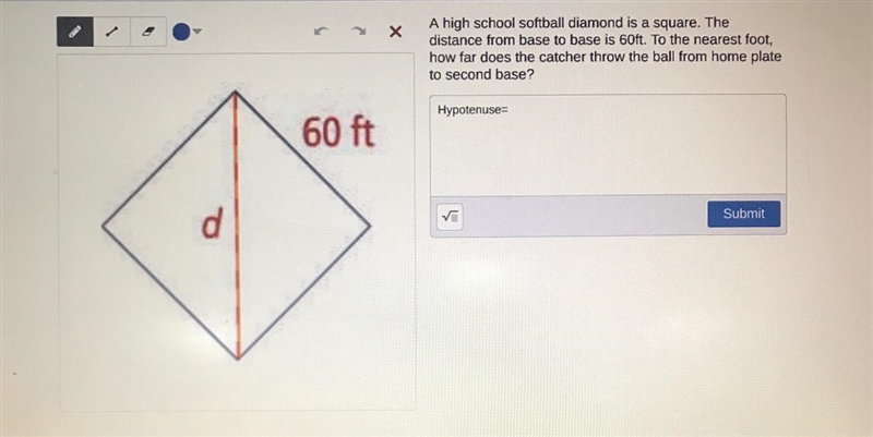 A high school softball diamond is a square. Thedistance from base to base is 60ft-example-1