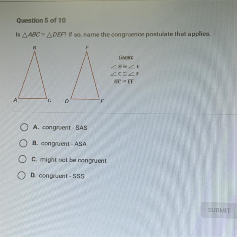 Is ABCE A DEF? If so, name the congruence postulate that applies.BGiven:AAZBZEZCZFBC-example-1