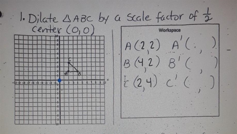 Dilate AbC by a scale factor of 1/2 center (0,0)-example-1