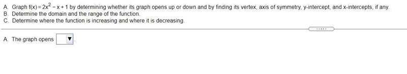 Determine the domain and the range of the function.C. Determine where the function-example-1