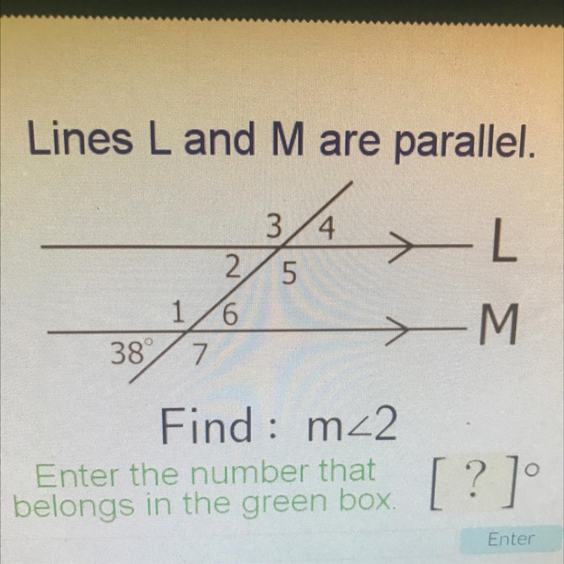 Lines L and M are parallel.> -L32/5 5138 7.6MFind : m_2Enter the number thatbelongs-example-1