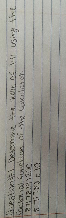 Part 1: Factorial!2. Explain the steps that you took to calculate it on your calculator-example-2