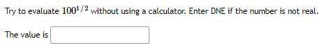 Try to evaluate 1001/2 without using a calculator. Enter DNE if the number is not-example-1