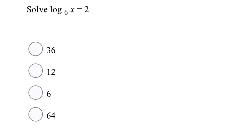 Solve log 6 x = 2 1) 362) 123) 64) 64-example-1