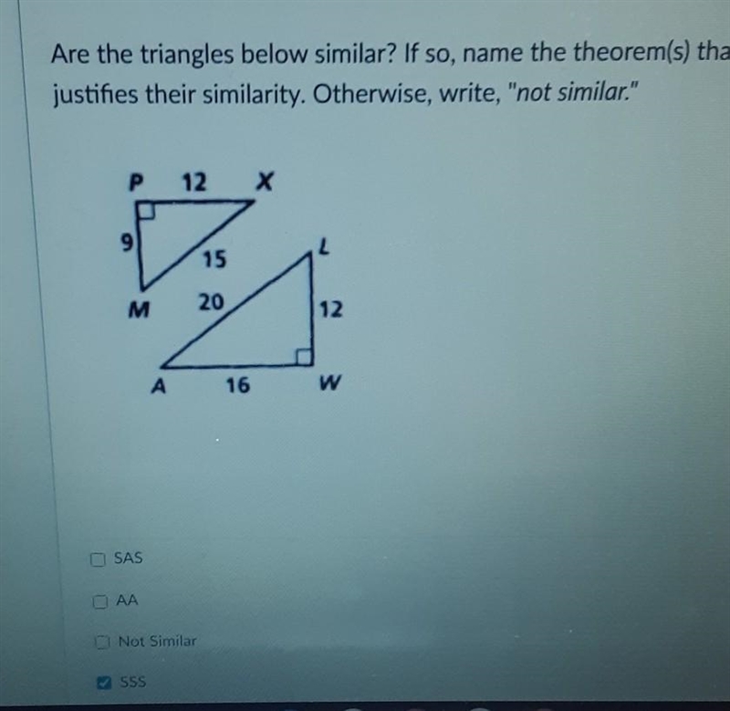 Tell me wheter this is SSS, SAS, AA, or not similar. Is it SSS or SSS and SAS?-example-1